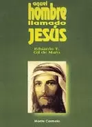 AQUEL HOMBRE LLAMADO JESÚS AQUEL HOMBRE LLAMADO JESÚS