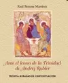 ANTE EL ICONO DE LA TRINIDAD DE ANDREJ RUBLEV