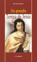 ASÍ PENSABA TERESA DE JESÚS