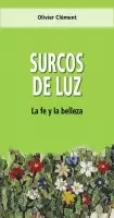 SURCOS DE LUZ. LA FE Y LA BELLEZA