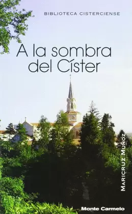 A LA SOMBRA DEL CÍSTER