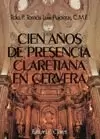 CIEN AÑOS DE PRESENCIA CLARETIANA EN CERVERA
