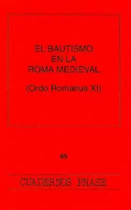 BAUTISMO EN LA ROMA MEDIEVAL (ORDO ROMANUS XI),EL
