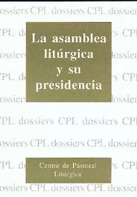 ASAMBLEA LITÚRGICA Y SU PRESIDENCIA, LA