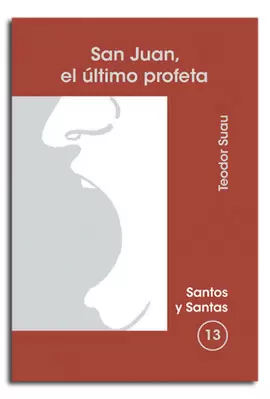 SAN JUAN, EL ÚLTIMO PROFETA