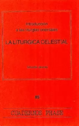 INTRODUCCIÓN A LA LITURGIA ORIENTAL INTRODUCCIÓN A LA LITURGIA ORIENTAL
