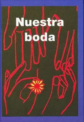 NUESTRA BODA NUESTRA BODA