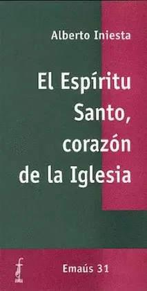 ESPÍRITU SANTO, CORAZÓN DE LA IGLESIA, EL