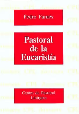 PASTORAL DE LA EUCARISTÍA