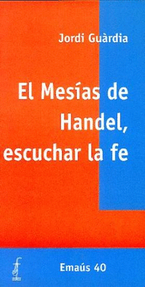 MESÍAS DE HANDEL, ESCUCHAR LA FE, EL