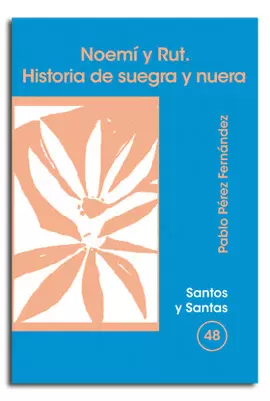 NOEMÍ Y RUT. HISTORIA DE SUEGRA Y NUERA