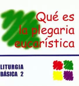 QUÉ ES LA PLEGARIA EUCARÍSTICA
