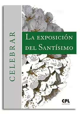 EXPOSICIÓN DEL SANTÍSIMO, LA