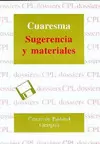 CUARESMA. SUGERENCIAS Y MATERIALES CUARESMA. SUGERENCIAS Y MATERIALES