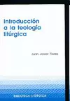 INTRODUCCIÓN A LA TEOLOGIA LITURGICA