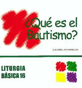 ¿QUÉ ES EL BAUTISMO?