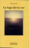 LA FUGA DEL NO SER