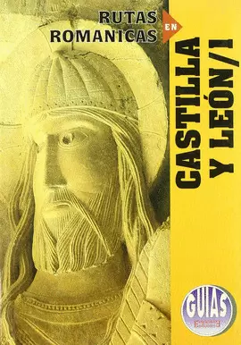 RUTAS ROMÁNICAS DE CASTILLA Y LEÓN/1