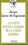 LA NUEVA POLÍTICA AGRARIA DE LA UNIÓN EUROPEA