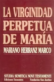 LA VIRGINIDAD PERPETUA DE MARÍA