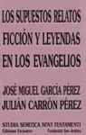 LOS SUPUESTOS RELATOS FICCIÓN Y LEYENDAS EN LOS EVANGELIOS