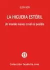LA HIGUERA ESTÉRIL : UN MUNDO MENOS CRUEL ES POSIBLE