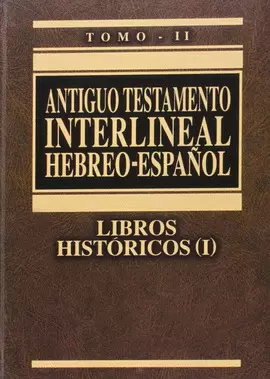 LIBROS HISTÓRICOS. ANTIGUO TESTAMENTO INTERLINEAL HEBREO-ESPAÑOL