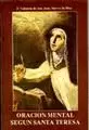 ORACION MENTAL SEGUN SANTA TERESA