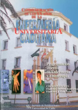 CONMEMORACIÓN DE LOS VEINTE AÑOS DE LA ENFERMERÍA UNIVERSITARIA GADITANA: DE LA