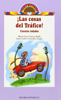 ¡LAS COSAS DEL TRÁFICO!
