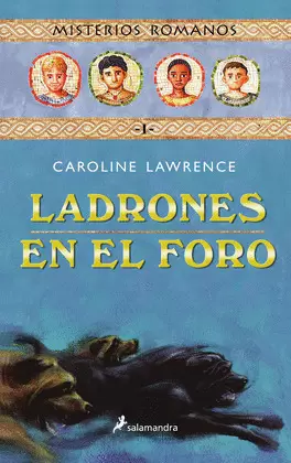 LADRONES EN EL FORO (MISTERIOS ROMANOS 1) LADRONES EN EL FORO (MISTERIOS ROMANOS 1)