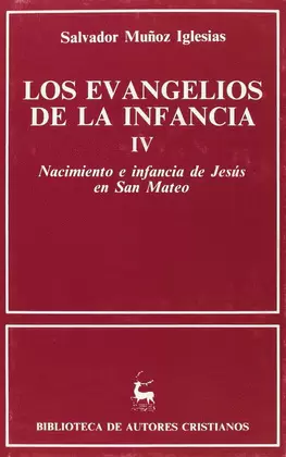 LOS EVANGELIOS DE LA INFANCIA. IV: NACIMIENTO E INFANCIA DE JESÚS EN SAN MATEO