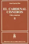 EL CARDENAL CISNEROS. VIDA Y EMPRESAS. II
