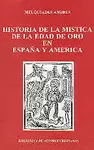 HISTORIA DE LA MÍSTICA DE LA EDAD DE ORO EN ESPAÑA Y AMÉRICA