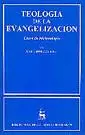 TEOLOGIA DE LA EVANGELIZACION. MISIONOLOGIA
