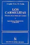 LOS CARMELITAS. HISTORIA DE LA ORDEN DEL CARMEN. V: SUPRESIONES Y RESTAURACIÓN (1750-1959)