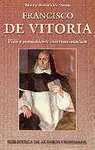 FRANCISCO DE VITORIA. VIDA Y PENSAMIENTO INTERNACIONALISTA FRANCISCO DE VITORIA. VIDA Y PENSAMIENTO INTERNACIONALISTA