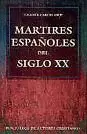 MARTIRES ESPAÑOLES DEL SIGLO XX