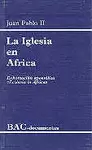 LA IGLESIA EN ÁFRICA. EXHORTACIÓN APOSTÓLICA ECCLESIA IN AFRICA