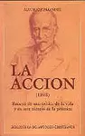 LA ACCIÓN (1893). ENSAYO DE UNA CRÍTICA DE LA VIDA Y DE UNA CIENCIA DE LA PRÁCTI LA ACCIÓN (1893). ENSAYO DE UNA CRÍTICA DE LA VIDA Y DE UNA CIENCIA DE LA PRÁCTI