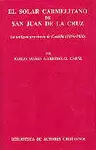 EL SOLAR CARMELITANO DE SAN JUAN DE LA CRUZ. I: LA ANTIGUA PROVINCIA DE CASTILLA