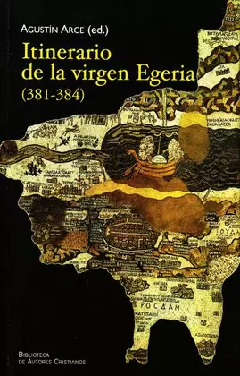 ITINERARIO DE LA VIRGEN EGERIA (381-384)