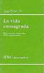 LA VIDA CONSAGRADA. EXHORTACIÓN APOSTÓLICA VITA CONSECRATA