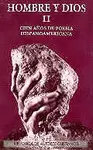 HOMBRE Y DIOS. II: CINCUENTA AÑOS DE POESÍA HISPANOAMERICANA (1900-1955) HOMBRE Y DIOS. II: CINCUENTA AÑOS DE POESÍA HISPANOAMERICANA (1900-1955)