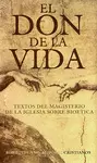 DON DE LA VIDA, EL. TEXTOS DEL MAGISTERIO BIOETICA