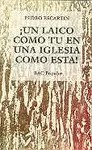 ¡UN LAICO COMO TÚ EN UNA IGLESIA COMO ÉSTA!