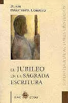 JUBILEO EN LA SAGRADA ESCRITURA, EL