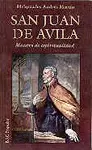 SAN JUAN DE ÁVILA. MAESTRO DE ESPIRITUALIDAD