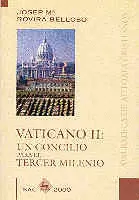 VATICANO II: UN CONCILIO PARA EL TERCER MILENIO VATICANO II: UN CONCILIO PARA EL TERCER MILENIO