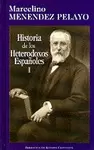 HISTORIA DE LOS HETERODOXOS ESPAÑOLES. I: ESPAÑA ROMANA Y VISIGODA. PERIODO DE L